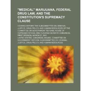 Medical marijuana, federal drug law, and the constitutions 