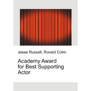Academy Award for Best Supporting Actor Ronald Cohn Jesse Russell 