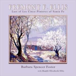   Fremont Ellis by Barbara Spencer Foster, Sunstone 