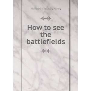  How to see the battlefields Atherton [from old catalog 