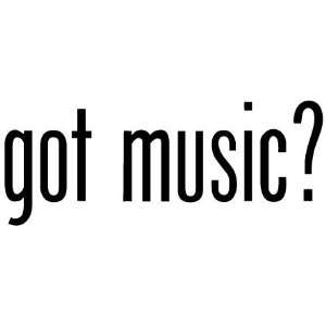  Got Music?   Decal / Sticker