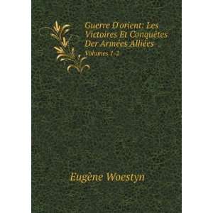   Der ArmÃ©es AlliÃ©es. Volumes 1 2 EugÃ¨ne Woestyn Books