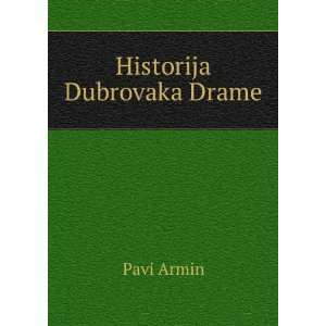  Historija Dubrovaka Drame Pavi Armin Books