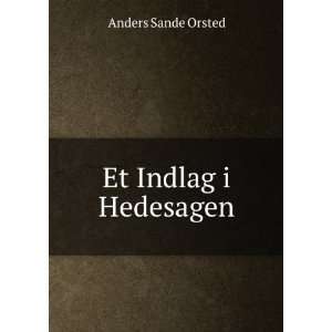  Et Indlag i Hedesagen Anders Sande Orsted Books