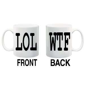 LOL/WTF Mug Coffee Cup 11 oz ~ 2 Designs front/back