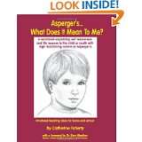 Aspergers What Does It Mean to Me? by Catherine Faherty and Gary B 