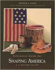 Telecourse Guide for Shaping America U. S. History to 1877 