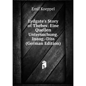  Lydgates Story of Thebes Eine Quellen Untersuchung 