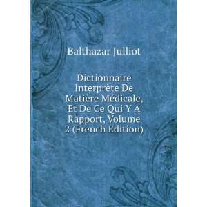  Qui Y A Rapport, Volume 2 (French Edition) Balthazar Julliot Books