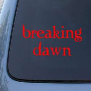 BREAKING DAWN   Twilight   Vinyl Car Decal Sticker #1843  Vinyl Color 