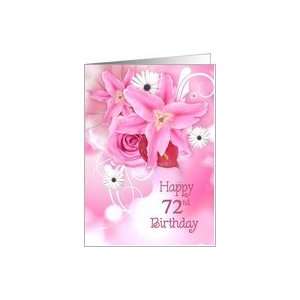  72nd birthday, pink, lily, rose, bouquet Card Toys 