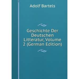   Deutschen Litteratur, Volume 2 (German Edition) Adolf Bartels Books