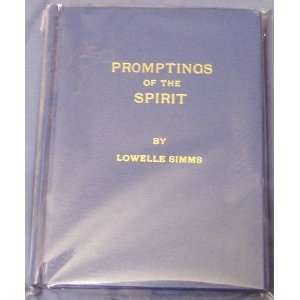 Promptings of the Spirit, a Spiritual Autobiography SIGNED Lowelle 