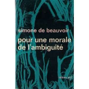 Pour une morale de lambiguite Simone De Beauvoir  Books