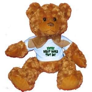  WWTD? What would Troy do? Plush Teddy Bear with BLUE T 