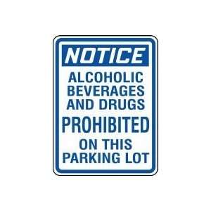 NOTICE ALCOHOLIC BEVERAGES AND DRUGS PROHIBITED ON THIS PARKING LOT 
