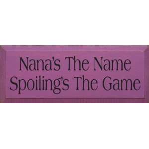  Nanas The Name Spoilings The Game Wooden Sign