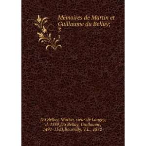   Bellay, Guillaume, 1491 1543,Bourrilly, V.L., 1872  Du Bellay Books