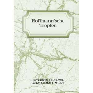   Tropfen August Heinrich, 1798 1874 Hoffmann von Fallersleben Books