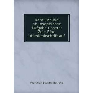   Zeit Eine Jubledenkschrift auf . Freidrich Edward Beneke Books