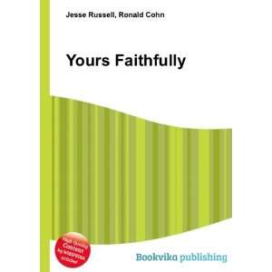  Yours Faithfully Ronald Cohn Jesse Russell Books
