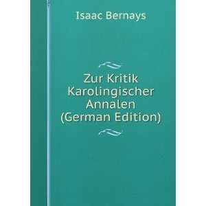   Kritik Karolingischer Annalen (German Edition) Isaac Bernays Books