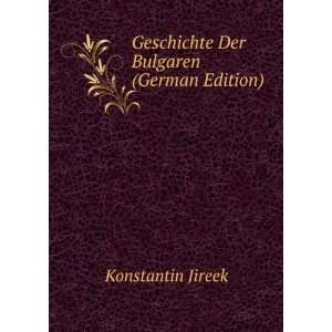  Geschichte Der Bulgaren (German Edition) (9785876554772 