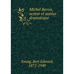   , acteur et auteur dramatique Bert Edward, 1875 1949 Young Books