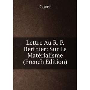   Berthier Sur Le MatÃ©rialisme (French Edition) Coyer Books