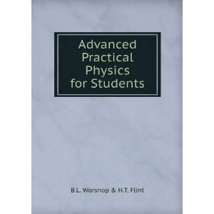   Physics for Students B.L. Worsnop & H.T. Flint  Books