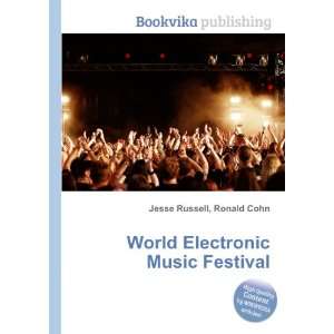  World Electronic Music Festival Ronald Cohn Jesse Russell 