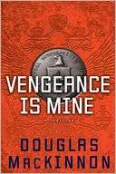 Vengeance Is Mine Douglas MacKinnon