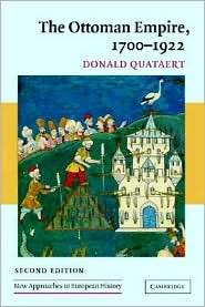 The Ottoman Empire, 1700 1922, (0521839106), Donald Quataert 