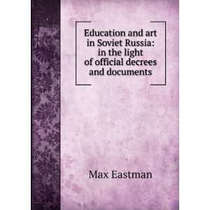 Education and art in Soviet Russia in the light of official decrees 