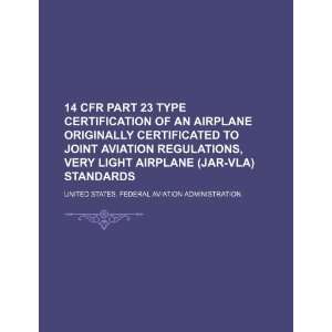  14 CFR Part 23 type certification of an airplane 