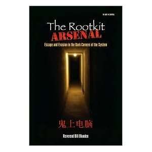   The Rootkit Arsenal 1st (first) edition Text Only Bill Blunden Books