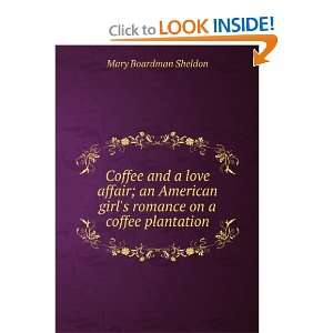   girls romance on a coffee plantation Mary Boardman Sheldon Books