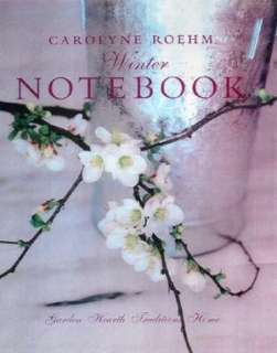   Carolyne Roehms Winter Notebook by Carolyne Roehm 