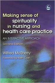 Making Sense of Spirituality in Nursing and Health Care Practice An 
