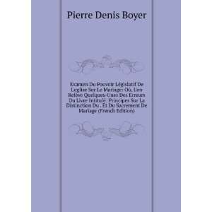   Et Du Sacrement De Mariage (French Edition) Pierre Denis Boyer Books