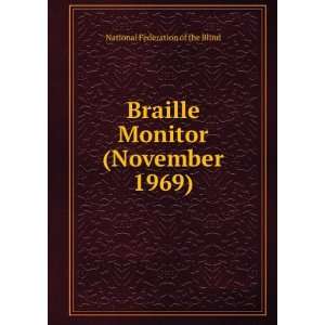  Braille Monitor (November 1969) National Federation of 