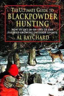 The Ultimate Guide to Blackpowder Hunting How To Get In On One Of the 