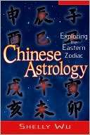   Chinese Astrology Exploring the Eastern Zodiac by 