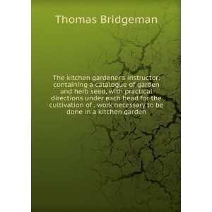   work necessary to be done in a kitchen garden Thomas Bridgeman Books