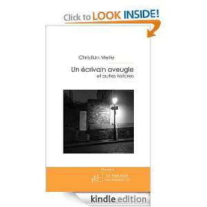 Un écrivain aveugle (French Edition) Christian Merle  