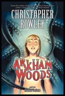   Arkham Woods by Christopher Rowley, Seven Seas 