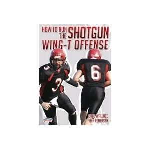  How to Run the Shotgun Wing T Offense