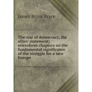   of the struggle for a new Europe James Bryce Bryce Books
