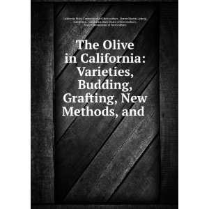  The Olive in California Varieties, Budding, Grafting, New 