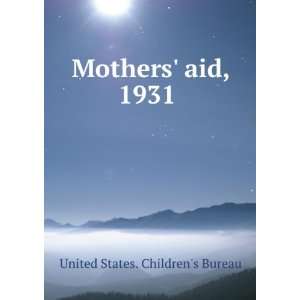  Mothers aid, 1931  United States. Books